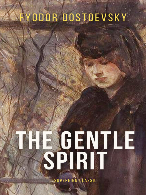 Title details for The Gentle Spirit by Fyodor Dostoyevsky - Available